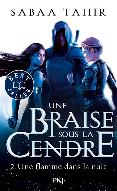 Une braise sous la cendre. Vol. 2. Une flamme dans la nuit