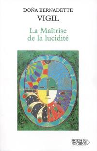 La maîtrise de la lucidité