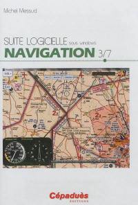 Suite logicielle sous Windows. Vol. 3. Navigation