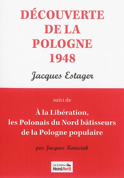 Découverte de la Pologne : 1948. A la Libération, les Polonais du Nord bâtisseurs de la Pologne populaire