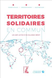 Territoires solidaires en commun : les anti-actes d'un colloque inédit