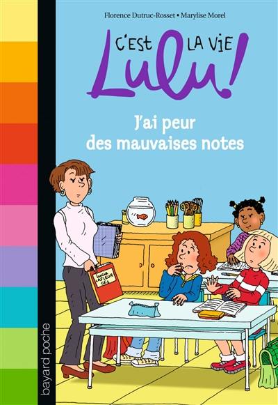 C'est la vie, Lulu !. Vol. 3. J'ai peur des mauvaises notes