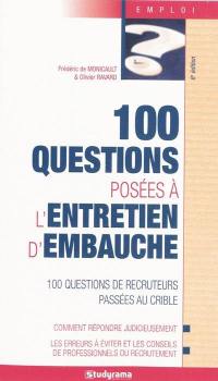 100 questions posées à l'entretien d'embauche : 100 questions de recruteurs passées au crible