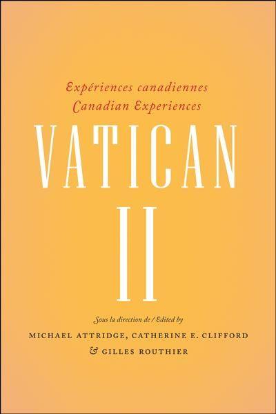 Vatican II : expériences canadiennes = Vatican II : Canadian experiences