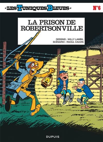 Les Tuniques bleues. Vol. 6. La prison de Robertsonville