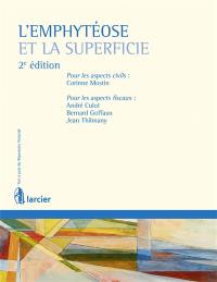 L'emphytéose et la superficie