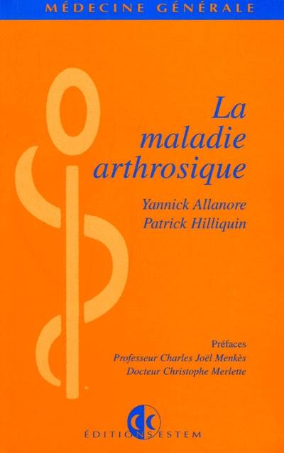 La maladie arthrosique