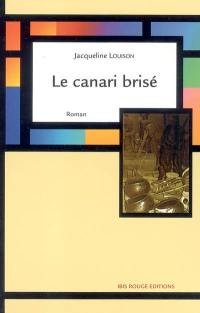 Le canari brisé