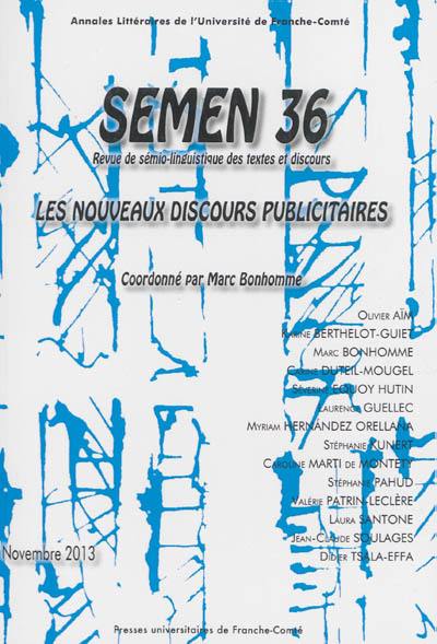 Semen, nouvelle série, n° 36. Les nouveaux discours publicitaires