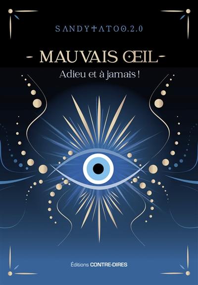 Mauvais oeil : adieu et à jamais !