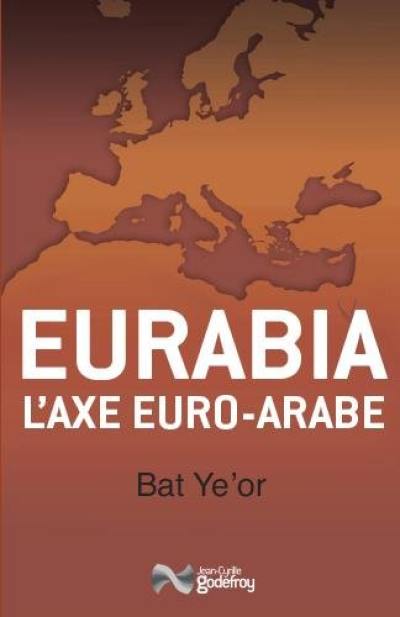 Eurabia : l'axe euro-arabe