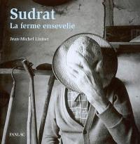 Sudrat : la ferme ensevelie