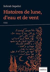 Histoires de lune, d'eau et de vent