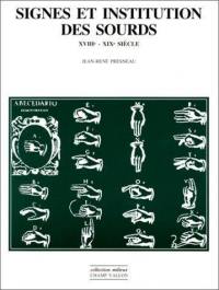 Signes et institution des sourds aux XVIIIe et XIXe siècles
