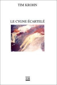 Le cygne écartelé