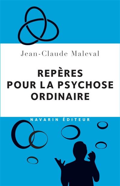 Repères pour la psychose ordinaire