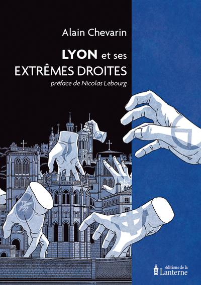 Lyon et ses extrêmes droites