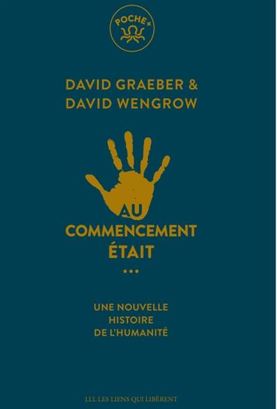 Au commencement était... : une nouvelle histoire de l'humanité