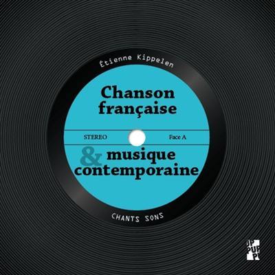 Chanson française & musique contemporaine