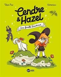 Cendre & Hazel. Vol. 4. Une famille biscornue