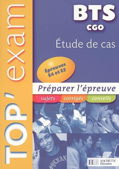 Etude de cas, BTS CGO : épreuves E4 et E5