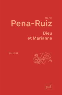 Dieu et Marianne : philosophie de la laïcité