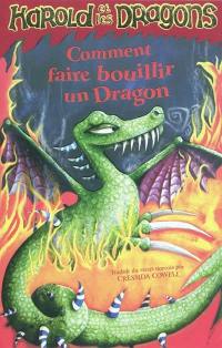 Harold et les dragons. Vol. 5. Comment faire bouillir un dragon : par Harold Horrib' Haddock III