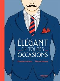 Elégant en toutes occasions