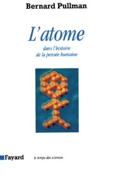 L'atome dans l'histoire de la pensée humaine L'atome dans l'histoire de la pensée humaine