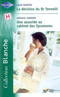 La décision du Dr Tonnelli. Une associée au cabinet des Sycomores