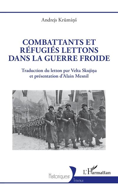 Combattants et réfugiés lettons dans la guerre froide