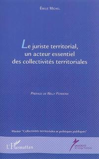 Le juriste territorial, un acteur essentiel des collectivités territoriales