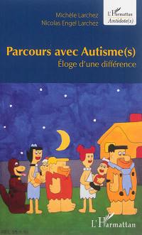 Parcours avec autisme(s) : éloge d'une différence