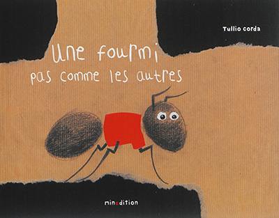 Une fourmi pas comme les autres