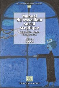 Manuel du travailleur social sceptique : déjouer les pièges de la pensée