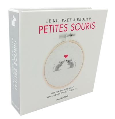 Le kit prêt à broder : petites souris : petit manuel de broderie, mini-tambour, aiguille, toile & fils