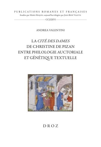 La cité des dames de Christine Pizan : entre philologie auctoriale et génétique textuelle