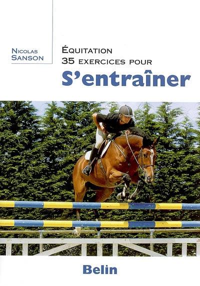 Equitation : 35 exercices pour s'entraîner