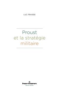 Proust et la stratégie militaire