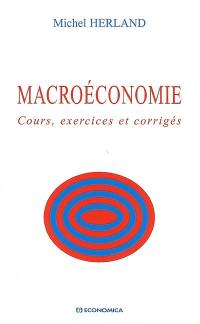 Macroéconomie : cours, exercices et corrigés