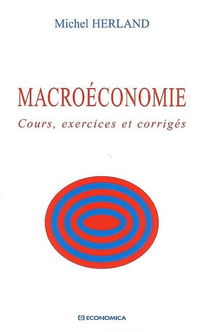 Macroéconomie : cours, exercices et corrigés