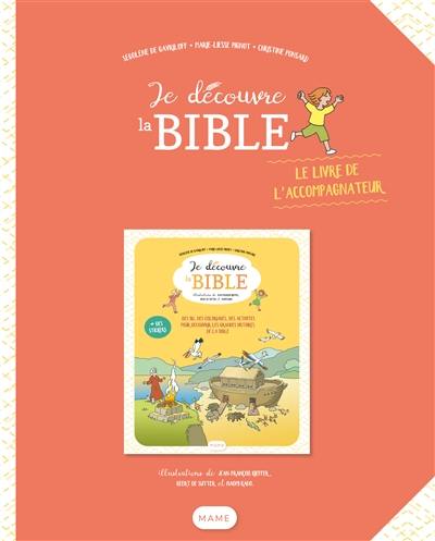 Je découvre la Bible : le livre de l'accompagnateur