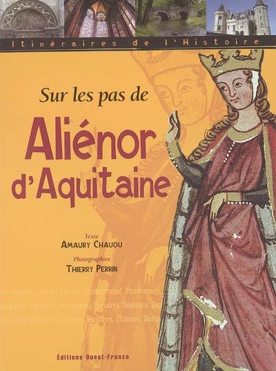 Sur les pas de Aliénor d'Aquitaine