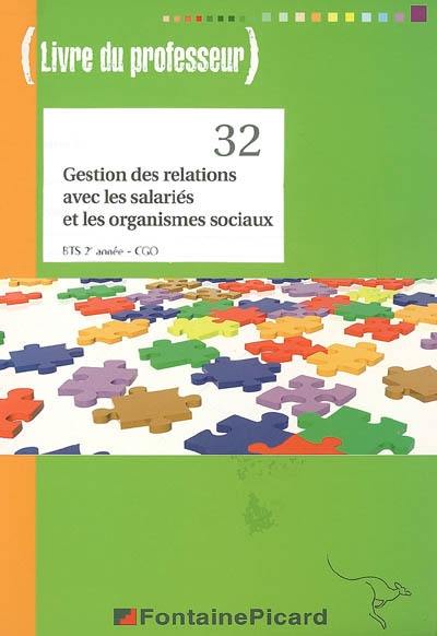 Gestion des relations avec les salariés et les organismes sociaux, BTS 2e année CGO : livre du professeur