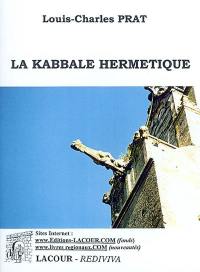 Exotérisme et ésotérisme. Vol. 2B. La kabbale hermétique