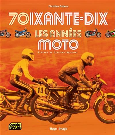 Soixante-dix, les années moto