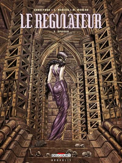 Le régulateur. Vol. 3. Ophidia