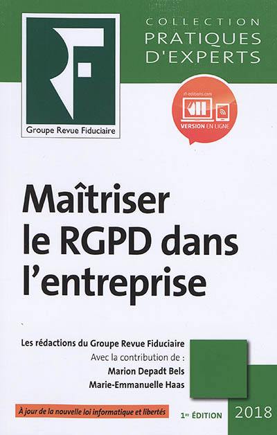 Maîtriser le RGPD dans l'entreprise : 2018