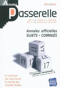 Passerelle ESC, annales : concours 2011, sujets et corrigés officieles : bac +2 admission en 1re année d'ESC, bac +3-4 admission en 2e année d'ESC