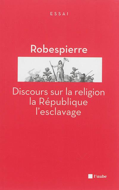 Discours sur la religion, la République, l'esclavage